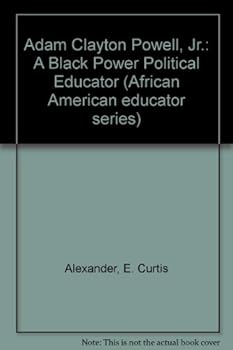Plastic Comb Adam Clayton Powell, Jr.: A Black Power Political Educator Book