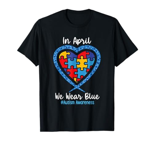 Corazón En Abril Usamos Azul Amor Esperanza Fe Autismo Conciencia Camiseta