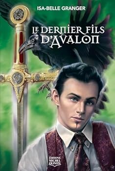 Le dernier fils d'Avalon (Avalon, #2) - Book #2 of the Avalon