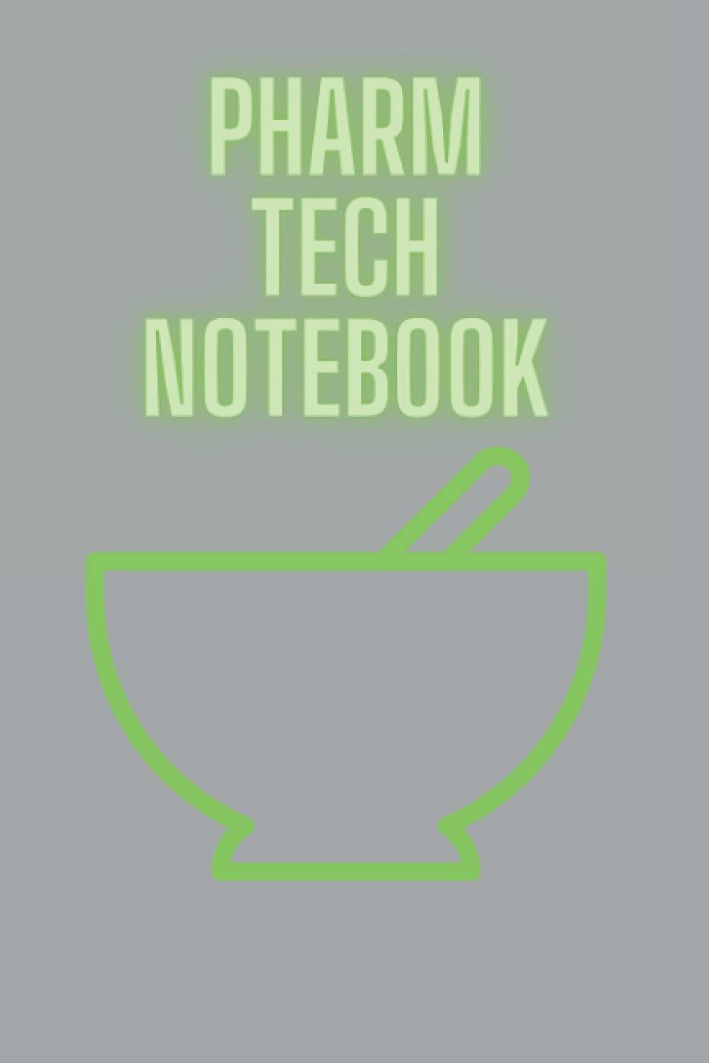 Pharm Tech Notebook: mortar pestle pharmacy technician notebook gray green lined blank