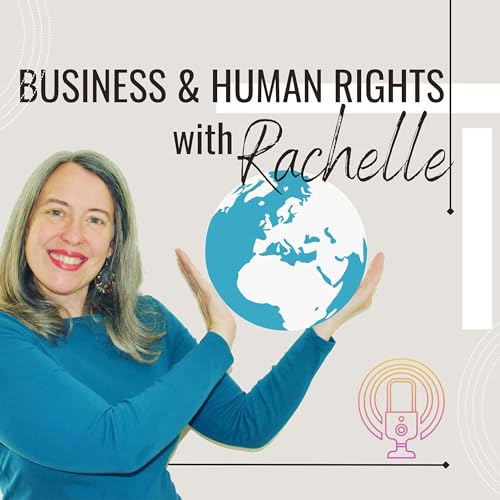 Business and Human Rights with Rachelle cover art