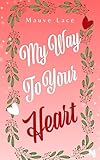  My Way To Your Heart: Une romance de noël