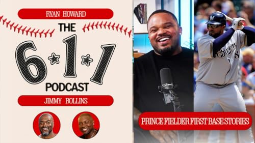 Prince Fielder | The 6-1-1 Podcast Season 3 Ep. 5
