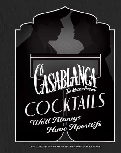 Casablanca Cocktails: We'll Always Have Aperitifs