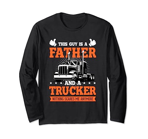 Father Trucker Truck Driver Trucks Truckers Papa Road Gift Long Sleeve T-Shirt