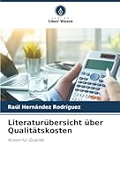 Literaturübersicht über Qualitätskosten (German Edition) 620673319X Book Cover