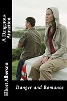 A Dangerous Attraction 154404013X Book Cover