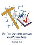 What Every Contractor Should Know About Prevailing Wages