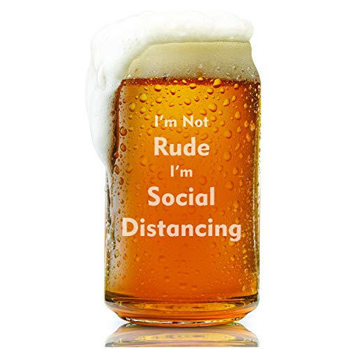 Funny Gifts for Men- I'm Not Rude I'm"Social Distancing"- Engraved Beer Can Glass-16