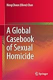 A Global Casebook of Sexual Homicide (English Edition)