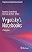 Produktbild Vygotskys Notebooks: A Selection (Perspectives in Cultural-Historical Research, 2, Band 2)