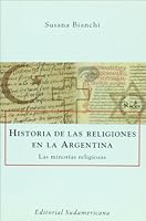 Historia de las religiones en la Argentina: las minorías religiosas 9500725851 Book Cover