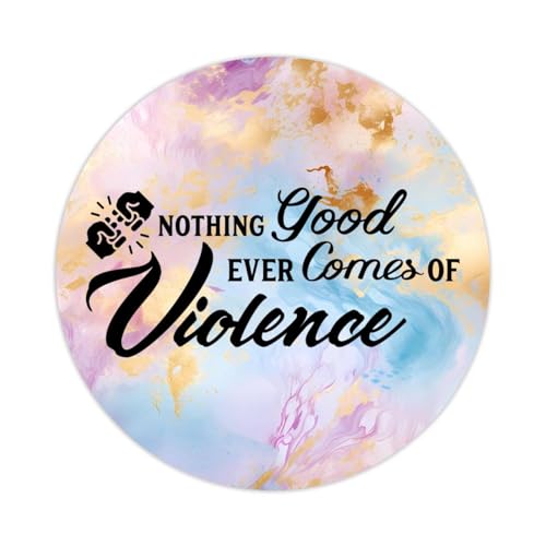 Nothing Good Ever Comes of Violence - Calcomanía redonda de 1.5 pulgadas con letras positivas para laptop, computadora, tazas, sobres, sellos, botellas de agua, mochila, 100 unidades