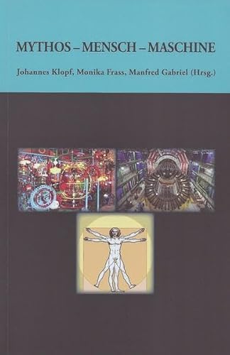 Preisvergleich Produktbild Mythos - Mensch - Maschine (Salzburger Kulturwissenschaftliche Dialoge. Herausgegeben von der Gesellschaft für Kultursoziologie an der Universität Salzburg)