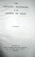 Legio Mariae: The Official Handbook of the Legion of Mary B000K0EJOI Book Cover