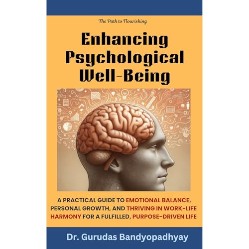 Enhancing Psychological Well-Being by Dr. Gurudas Bandyopadhyay episode artwork