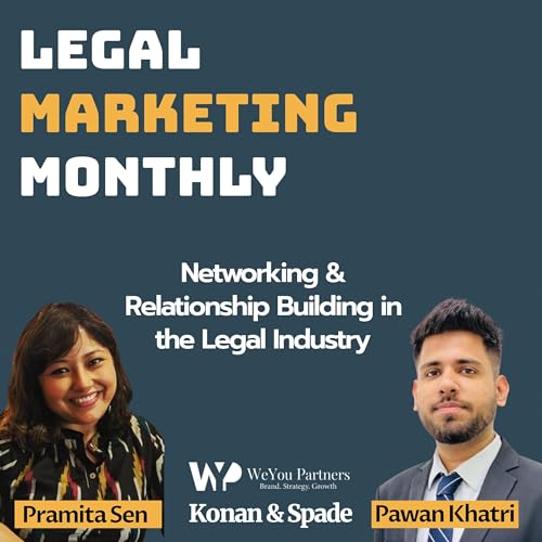 Networking & Relationship Building in the Legal Industry - Pramita Sen - WeYou Partners - EP - 02