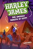 Harley James and the Emerald Tablets of Egypt: A Mystery Adventure Book for Kids 9-12