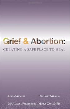 Paperback Grief & Abortion: Creating a Safe Place to Heal Book