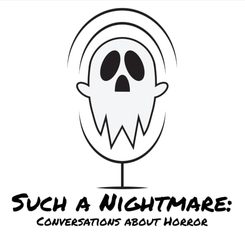 Such a Nightmare: Conversations about Horror cover art