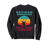 Kleiderschneider im Ruhestand Vollzeitjäger Jagd Pensionsges Sweatshirt
