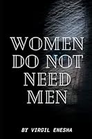 Women Don Not Need Men B0BR282BWQ Book Cover