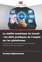 La réalité numérique du travail: les défis juridiques de l'emploi sur les plateformes (French Edition) 6200754691 Book Cover