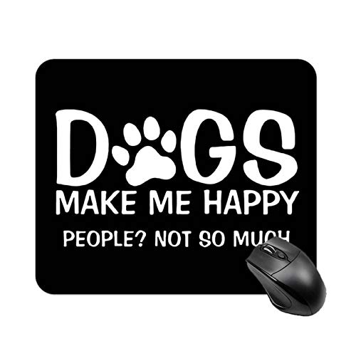 Dog Make Me Happy People Not So Much Quotes Mouse Pad Smooth Gaming Mouse Pads with Durable Stitched Edge Anti Slip Rubber Mouse Mat for Laptop Computer Thick Mousepads for Men Women Kids