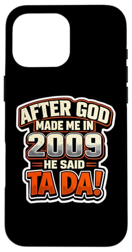 After God Made Me In 2009 He Said Tada �����Y�a�����p�[�e�B�[ �X�}�z�P�[�X iPhone 16 Pro Max �p