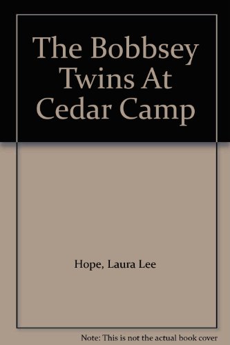 The Bobbsey Twins At Cedar Camp B000JJVJ70 Book Cover