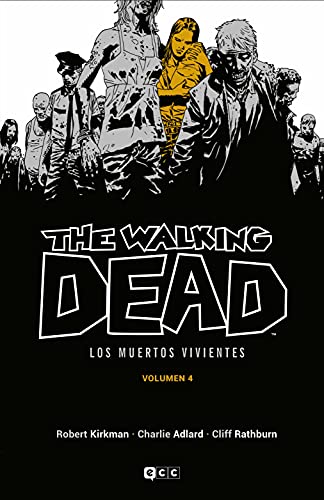 The Walking Dead (Los Muertos vivientes) Vol. 04 De 16 (The Walking Dead (Los muertos vivientes) (O.C.))