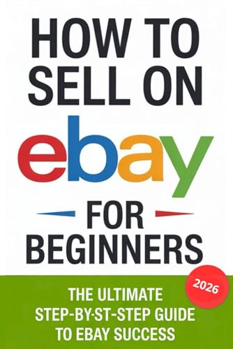 How to Sell on eBay for Beginners 2026: The Ultimate