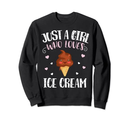 Just A Girl Who Loves Ice Creams – Funny Ice Cream Sudadera