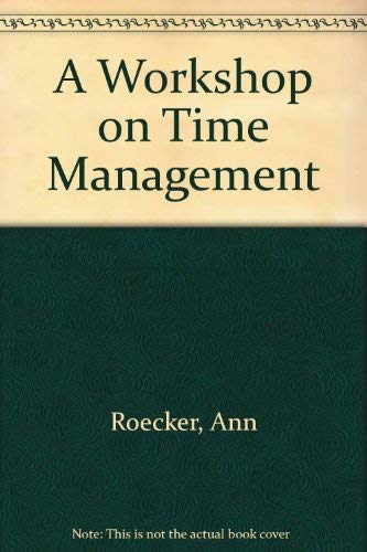 A Workshop on Time Management: Roecker, Ann: 9780310379317: Amazon.com ...