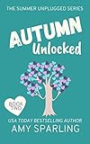 Autumn Unlocked (Summer Unplugged Book 2)