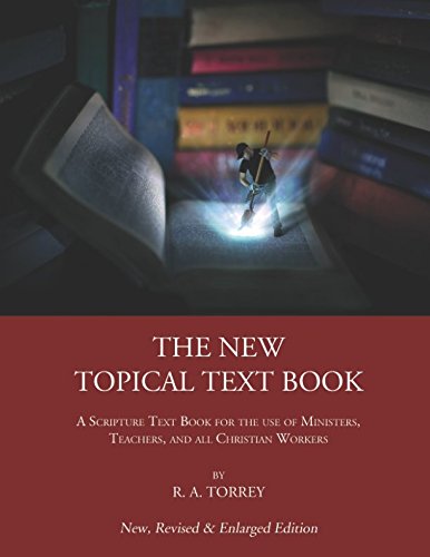The New Topical Text Book: A Scripture Text Boo... 1549962671 Book Cover
