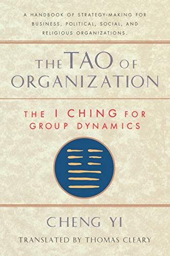 Tao of Organization: The I Ching of Group Dynamics (Shambhala Dragon Editions)