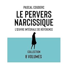 Couverture de Le pervers narcissique L'œuvre intégrale de référence: Les 8 volumes