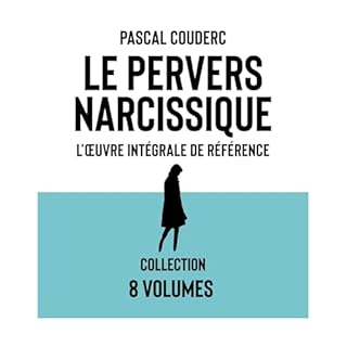 Page de couverture de Le pervers narcissique L'œuvre intégrale de référence: Les 8 volumes