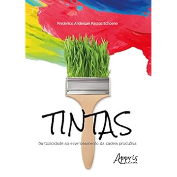 Capa do livro Tintas - Da Toxicidade ao Esverdeamento da Cadeia Produtiva