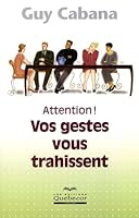 Attention ! Vos gestes vous trahissent 2764012977 Book Cover