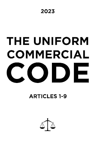 The Uniform Commercial Code - Complete Code Articles 1-9 : The whole entire Uniform Commercial Code in its entirety. (Article 6 was repealed in 1989)