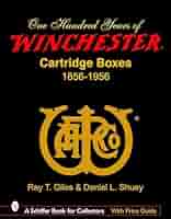 Amazon.com: 100 Years of Winchester Cartridge Boxes, 1856