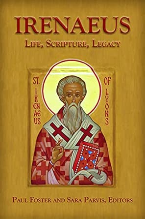 Irenaeus: Life, Scripture, Legacy-Wow! eBook