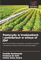 Pestycydy w truskawkach i pomidorach w wilaya of Jijel (Polish Edition) 6208974925 Book Cover