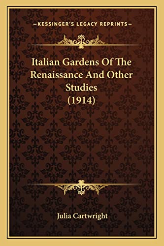 Italian Gardens Of The Renaissance And Other Studies (1914)
