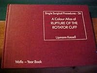 Rupture of the Rotator Cuff (Colour Atlas on Single Surgical Procedures) 0723410569 Book Cover