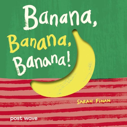 Banana, Banana, Banana! (Yum, Yum, Yum!)