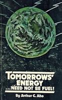 Tomorrow's energy need not be fuel! B0006CZ5B6 Book Cover