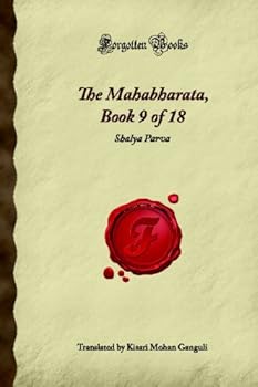 Paperback The Mahabharata, Book 9 of 18: Shalya Parva (Forgotten Books) Book